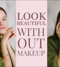 Looking Beautiful Without Makeup? Here Is How Video