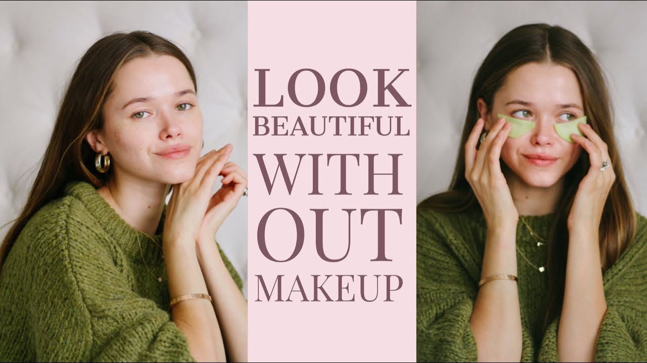 How To Look Beautiful Without Makeup